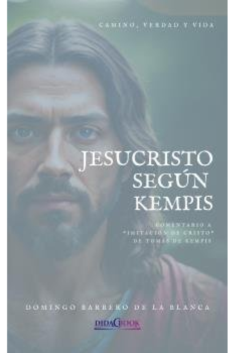 JESUCRISTO SEGUN KEMPIS