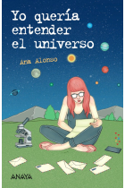 YO QUERIA ENTENDER EL UNIVERSO