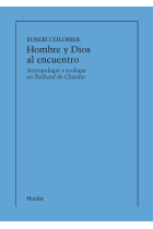 Hombre y Dios al encuentro: antropología y teología en Teilhard de Cahrdin