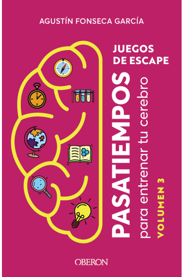 Juegos de escape. Volumen 3. Pasatiempos para entrenar tu cerebro