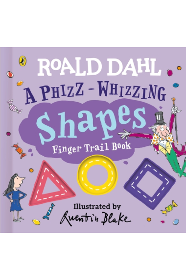 Roald Dahl: A Phizz-Whizzing Shapes Finger Trail Book