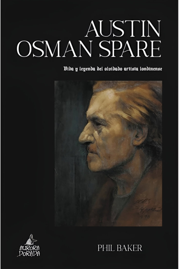 Austin Osman Spare: vida y leyenda del olividado artista londinense