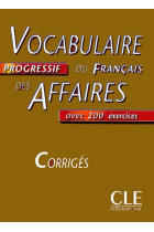 Vocabulaire Progressif du français des Affaires. CORRIGÉS. Niveau Intermédiaire.