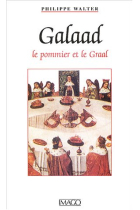 Galaad.Le pommier et le Graal