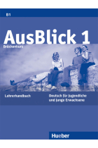 AusBlick 1 Lehrerhandbuch (mit Hinweisen zu den Lektionen, Projektvorschlägen, Tests, Kopiervorlagen, Transkriptionen, Lösungen