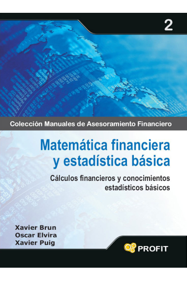 Matemática financiera y estadística básica. Cálculos financieros y conocimientos estadísticos básicos