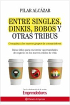 Entre singles, dinkis, bobos y otras tribus. Conquista a los nuevos grupos de consumidores