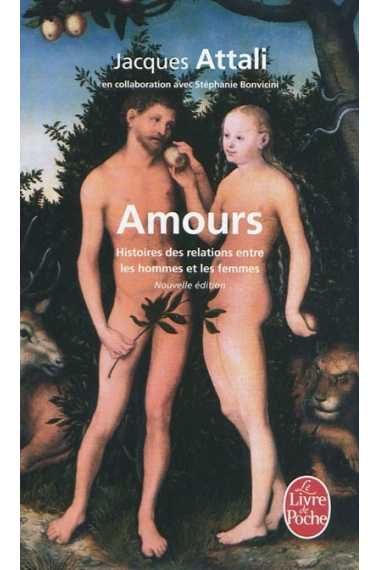 Amours. Histoires des relations entre les homes et les femmes. Nouvelle édition