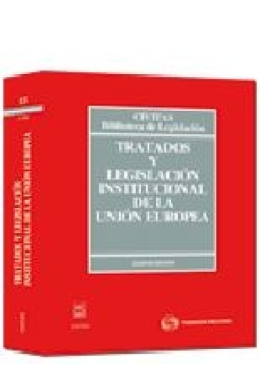 Tratados y legislación institucional de la Unión Europea. 4 ed.