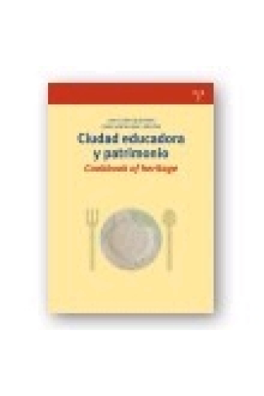 Ciudad educadora y patrimonio. Cookbook of heritage