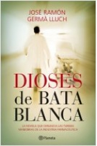 Dioses de bata blanca