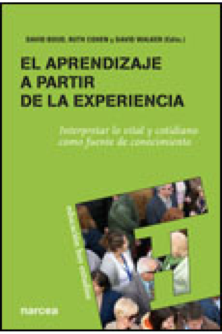 El aprendizaje a partir de la experiencia : Interpretar lo vital y cotidiano como fuente de conocimiento