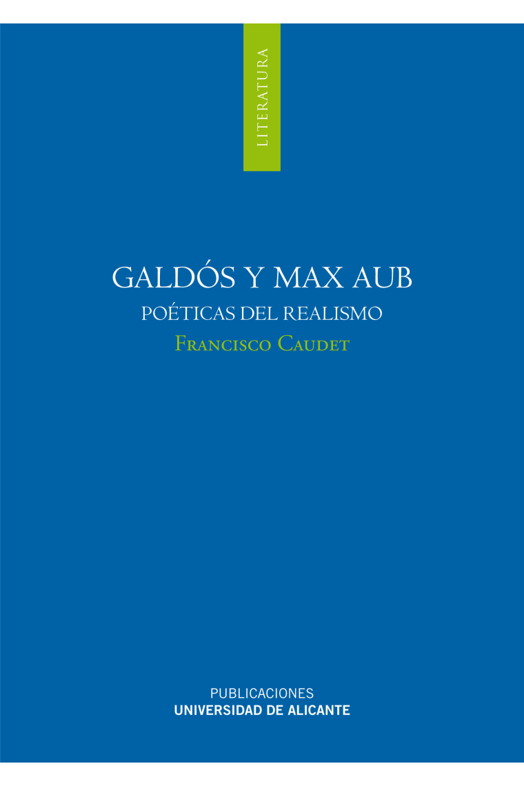 Galdós y Max Aub: poéticas del realismo