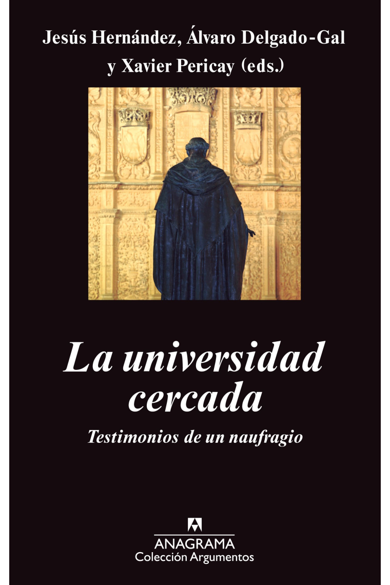 La universidad cercada : testimonios de un naufragio