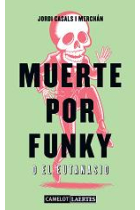 Muerte por funky o El eutanasio