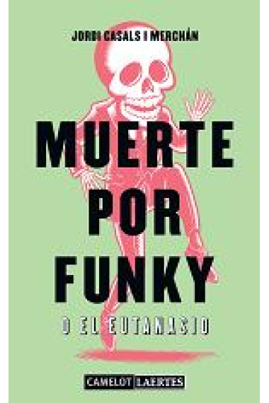 Muerte por funky o El eutanasio