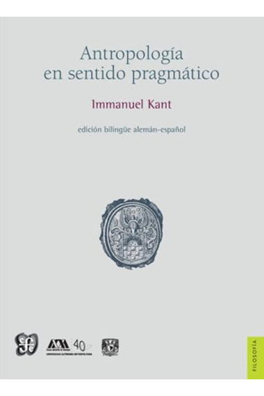 Antropología en sentido pragmático (Ed. bilingüe alemán-español)