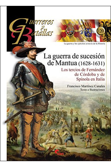 La guerra de sucesión de Mantua (1628-1631). Los tercios de Fernández de Córdoba y de Spínola en Italia