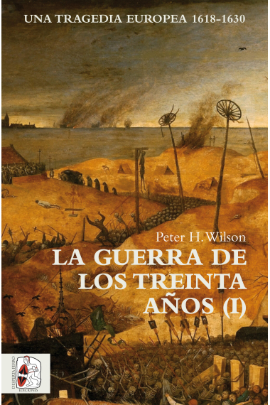 La Guerra de los Treinta Años. Vol I. Una tragedia europea (1618-1630)