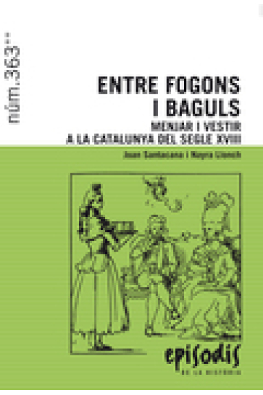 Entre fogons i baguls. Menjar i vestir a la Catalunya del segle XVIII