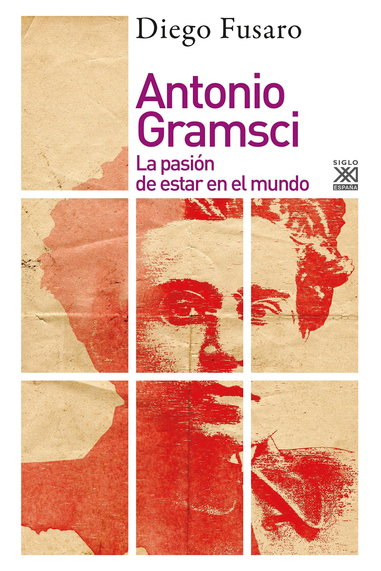 Antonio Gramsci. La pasión de estar en el mundo