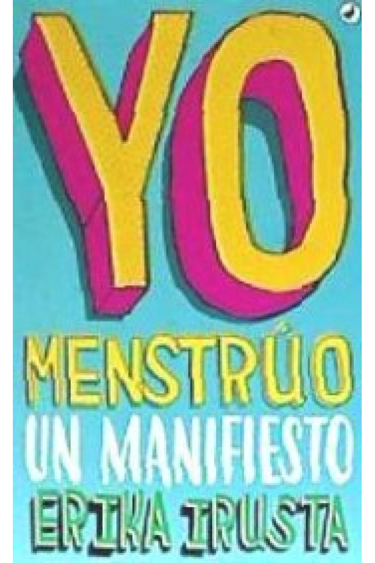 Yo menstrúo.Un manifiesto