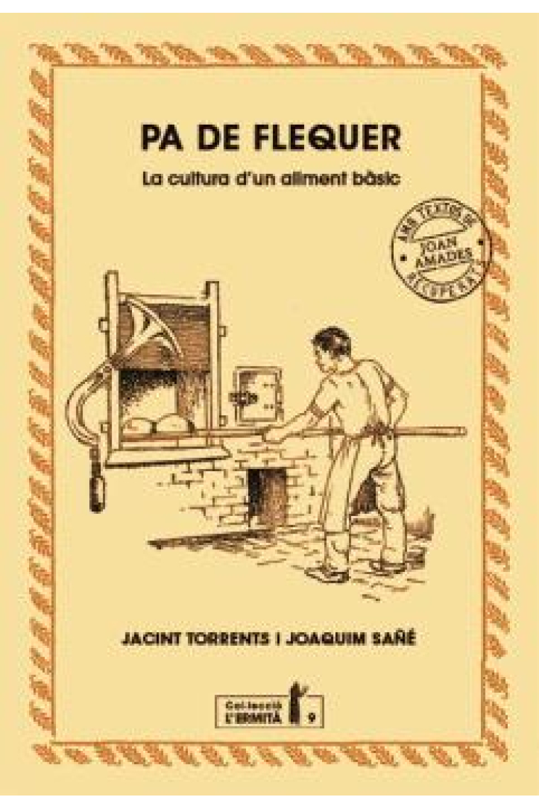 Pa de flequer. La cultura d'un aliment bàsic