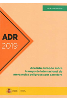 ADR 2019. Acuerdo europeo sobre transporte internacional de mercancías peligrosas por carretera