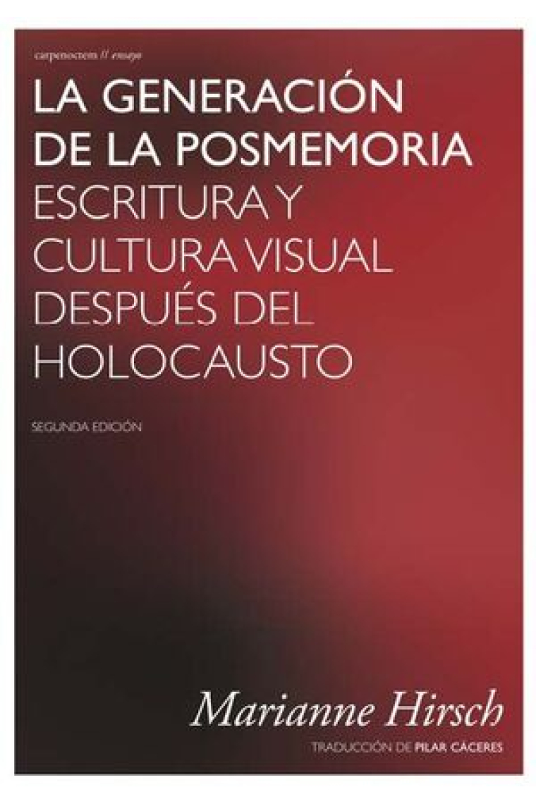 La Generación de la Posmemoria: escritura y cultura visual después del Holocausto