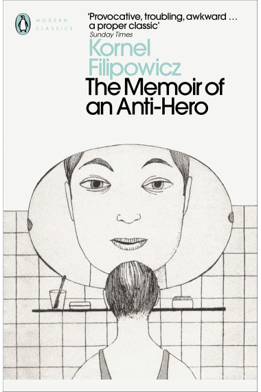 The Memoir Of An Anti-hero (Penguin Modern Classics)