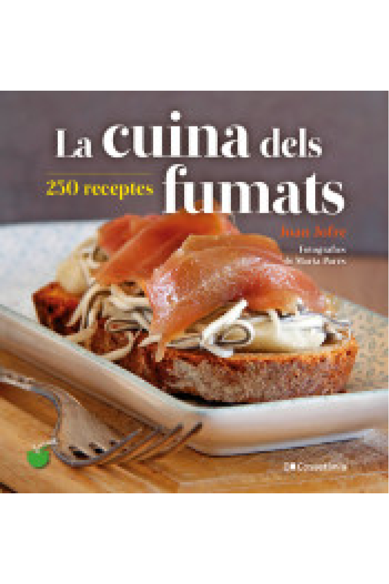 La cuina dels fumats. 250 receptes