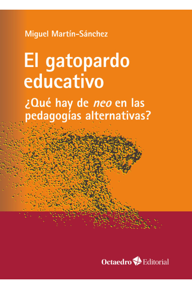 El gatopardo educativo. ¿Qué hay de neo en las pedagogías alternativas?