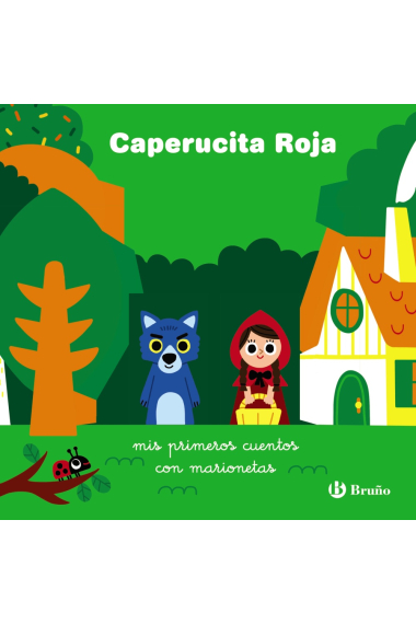 Caperucita Roja. mis primeros cuentos con marionetas