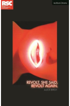 Revolt. She Said. Revolt Again. (Modern Plays)