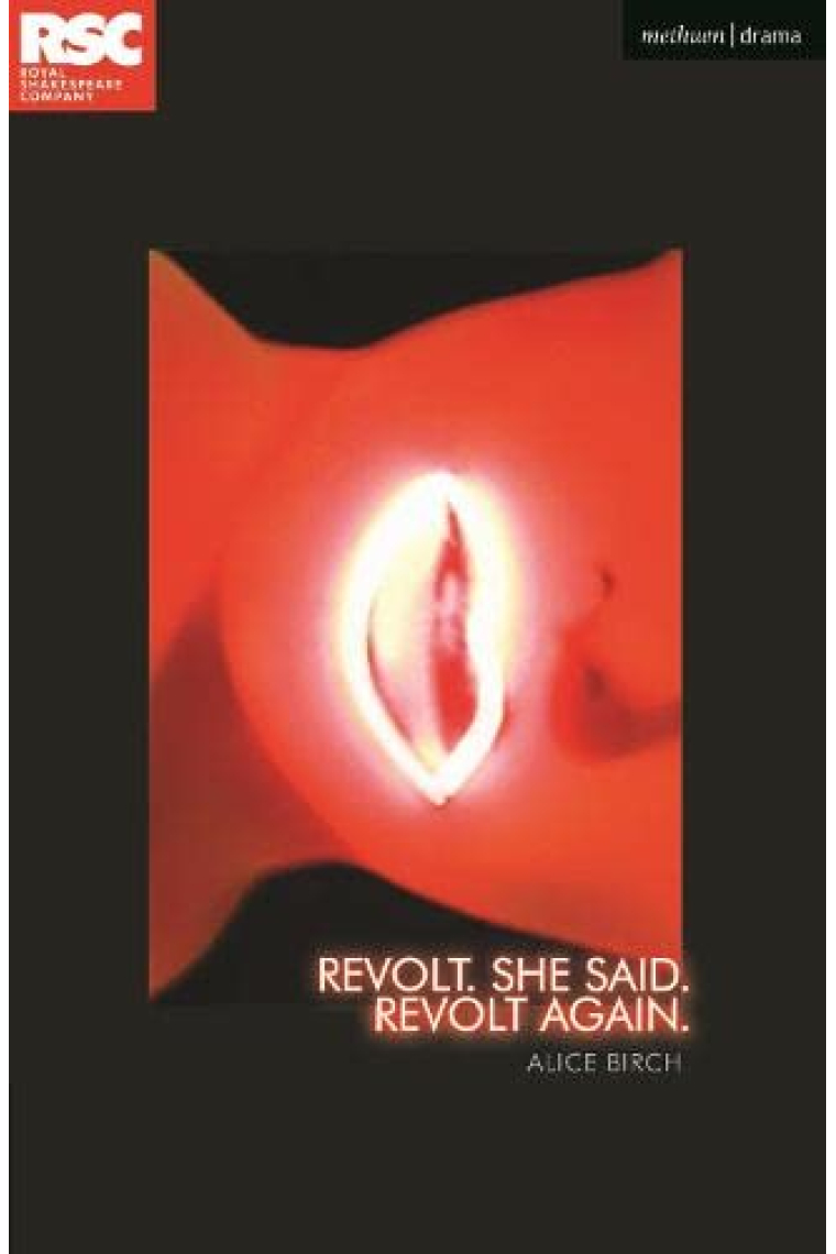 Revolt. She Said. Revolt Again. (Modern Plays)