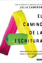 El camino de la escritura: herramientas creativas para el arte de escribir