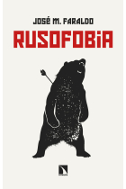 Rusofobia. Ensayo sobre prejuicios y propaganda