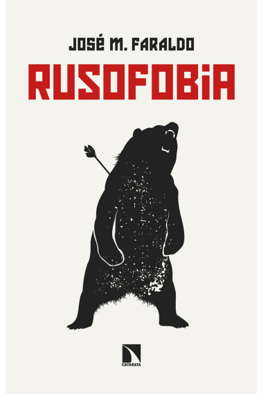 Rusofobia. Ensayo sobre prejuicios y propaganda