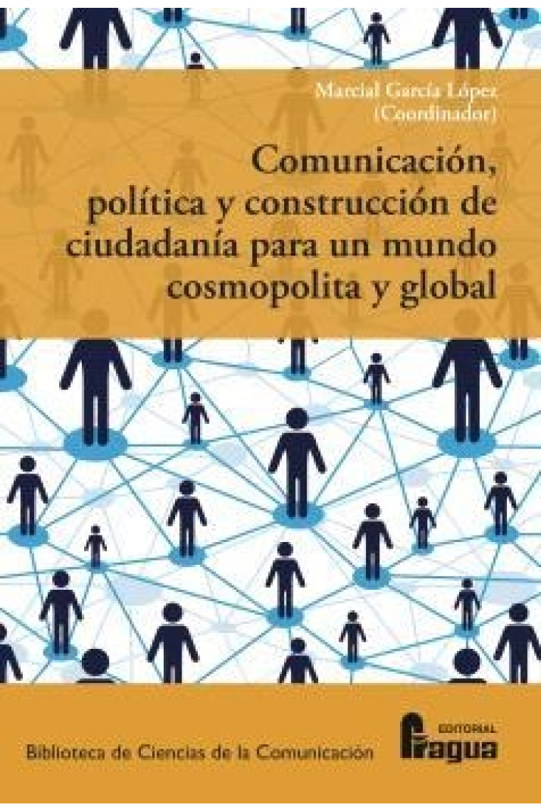 Comunicación, política y construcción de ciudadanía para un mundo cosmopolita y global