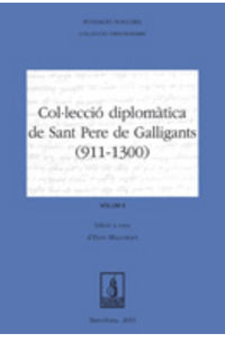 Col·lecció diplomàtica de Sant Pere de Galligants (911-1300)