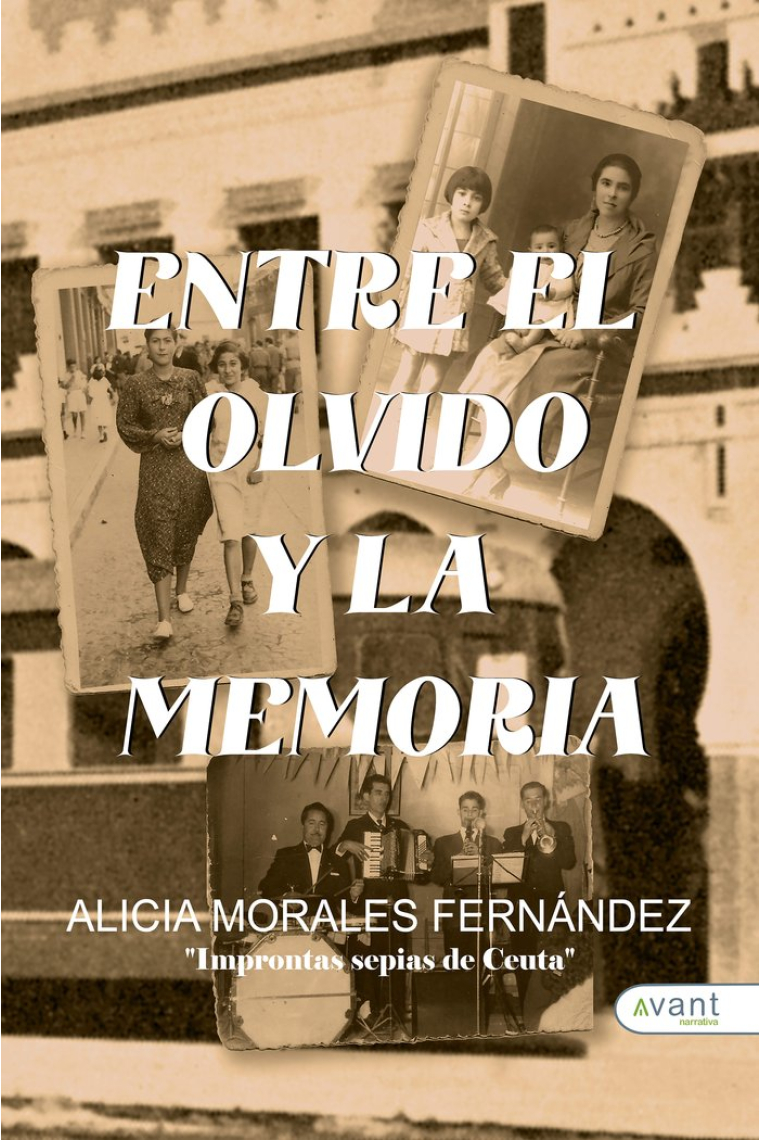 ENTRE EL OLVIDO Y LA MEMORIA