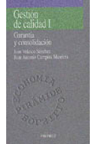 Gestión de calidad I. Garantía y consolidación