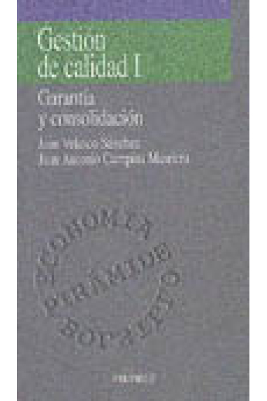 Gestión de calidad I. Garantía y consolidación