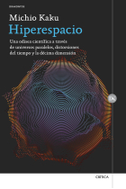 Hiperespacio. Una odisea científica a través de universos paralelos, distorsiones del tiempo y la décima dimensión