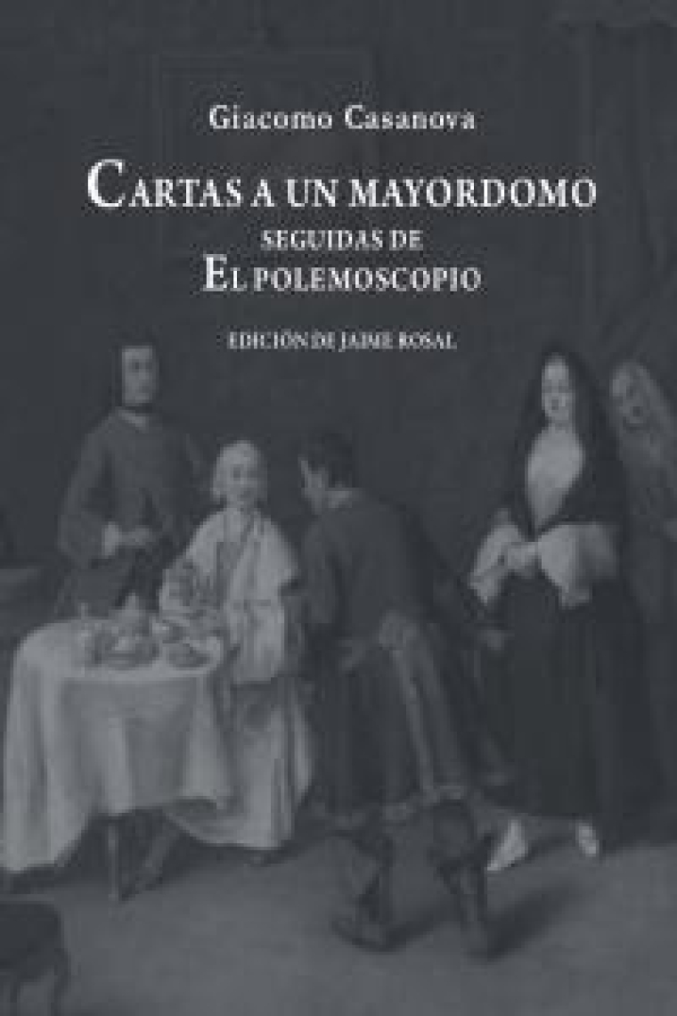 Cartas a un mayordomo seguidas de El polemoscopio