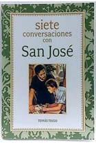 SIETE CONVERSACIONES CON SAN JOSE