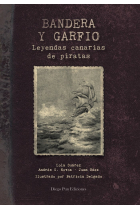 Bandera y garfio. leyendas canarias de piratas