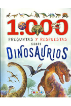 1000 PREGUNTAS Y RESPUESTAS SOBRE DINOSAURIOS