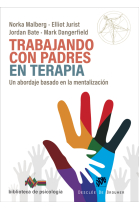 Trabajando con padres en terapia. Un abordaje basado en la mentalización