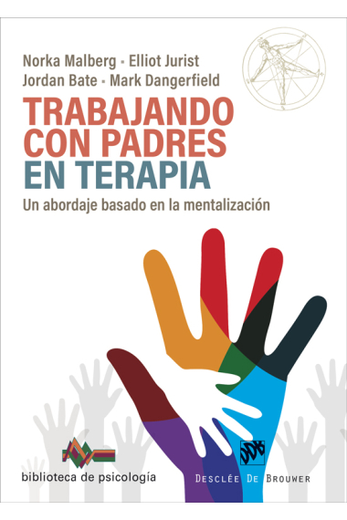 Trabajando con padres en terapia. Un abordaje basado en la mentalización